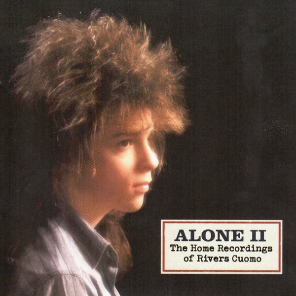 Alone II: The Home Recordings Of Rivers Cuomo - album