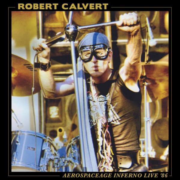 Album Robert Calvert - Aerospaceage Inferno Live 