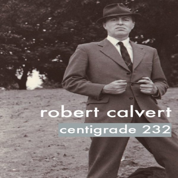 Album Robert Calvert - Centigrade 232