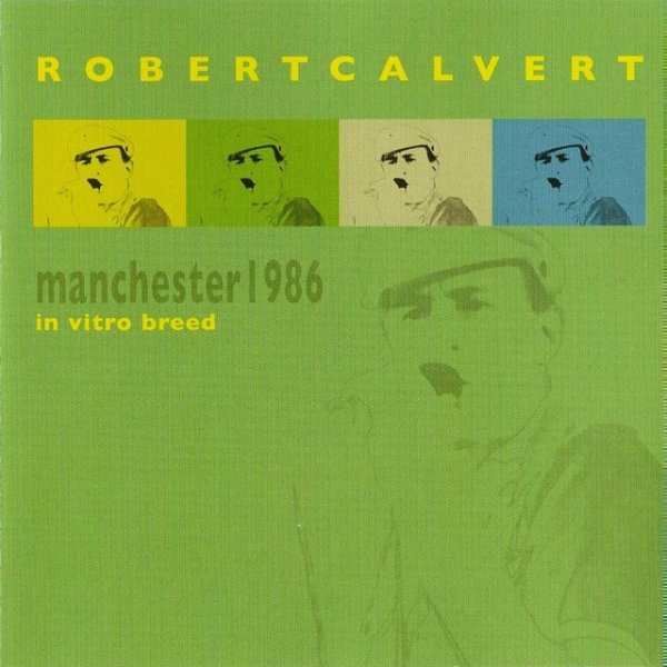 Album Robert Calvert - In Vitro Breed - Manchester 1986