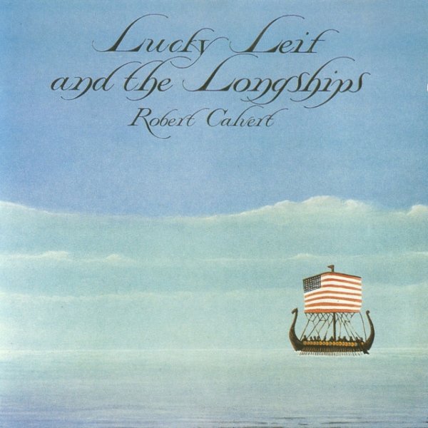 Album Robert Calvert - Lucky Leif And The Longships