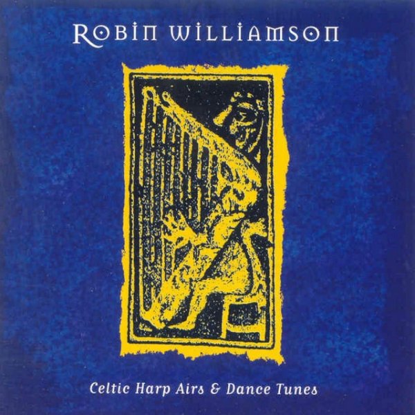 Album Robin Williamson - Celtic Harp Airs And Dance Tunes