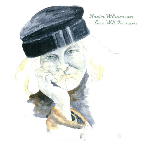 Album Robin Williamson - Love Will Remain