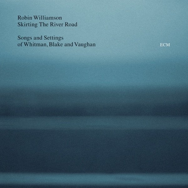 Album Robin Williamson - Skirting the River Road