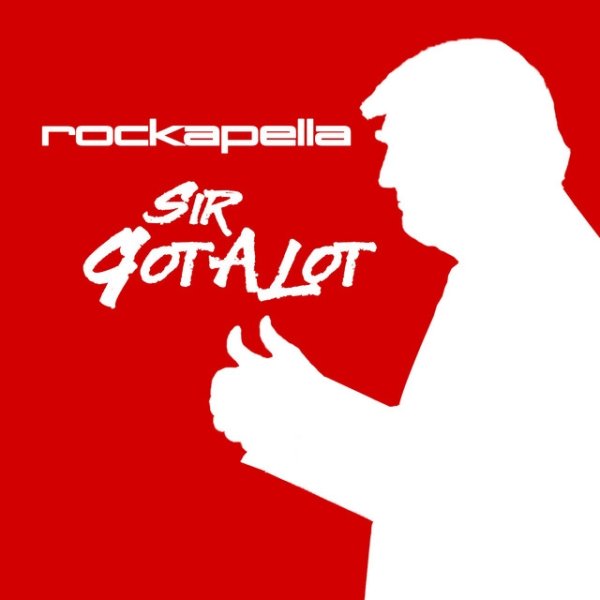 Album Rockapella - Sir GotALot