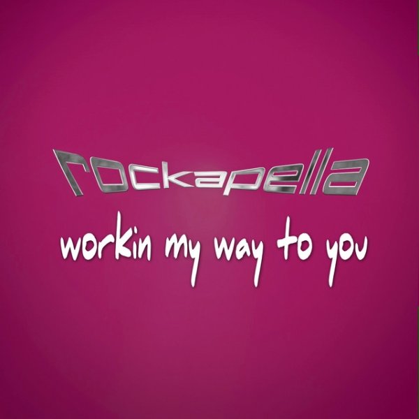 Album Rockapella - Workin My Way to You