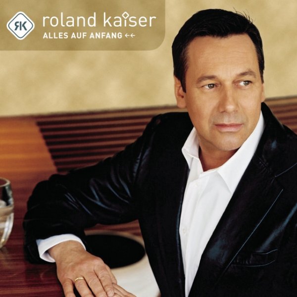Album Roland Kaiser - Alles auf Anfang