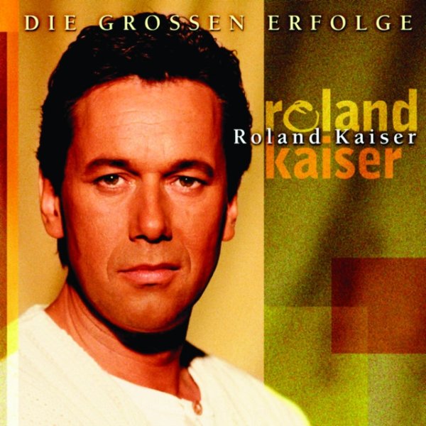 Album Roland Kaiser - Die großen Erfolge