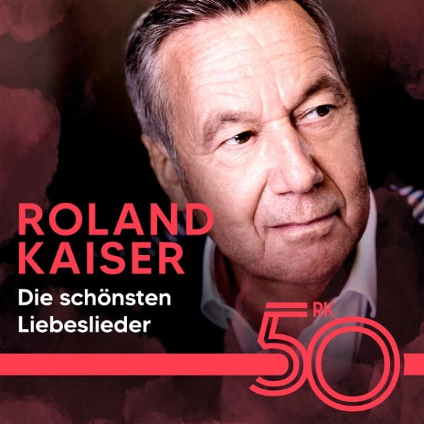 Album Roland Kaiser - Die schönsten Liebeslieder von Roland Kaiser
