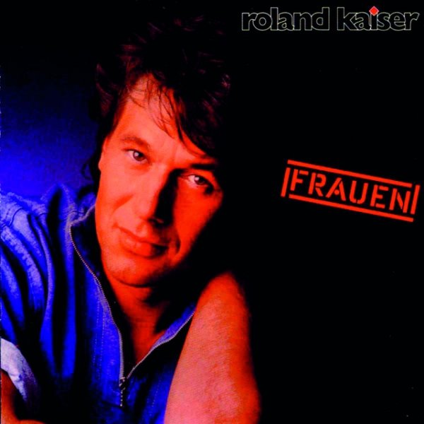 Album Roland Kaiser - Frauen