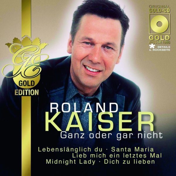 Album Roland Kaiser - Ganz oder gar nicht