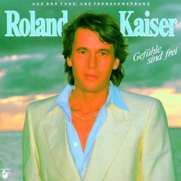 Album Roland Kaiser - Gefühle sind frei