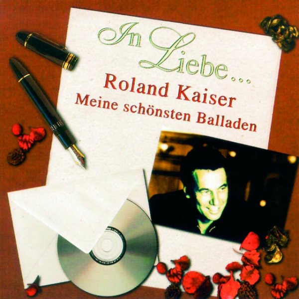 Album Roland Kaiser - In Liebe... (Meine schönsten Balladen)