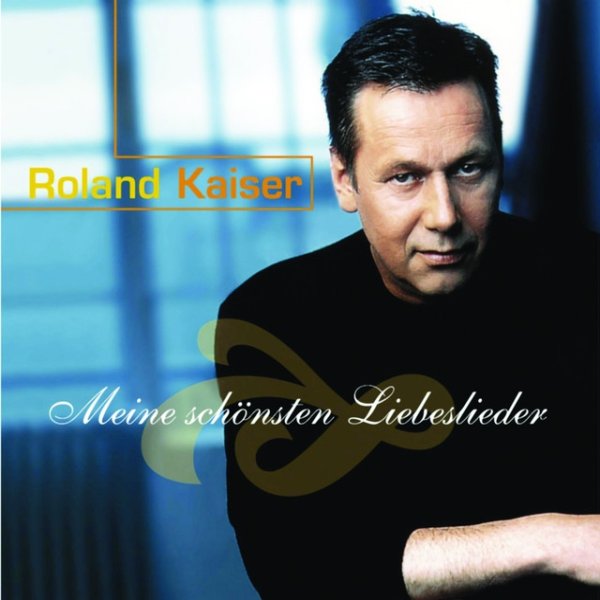 Album Roland Kaiser - Meine schönsten Lieder
