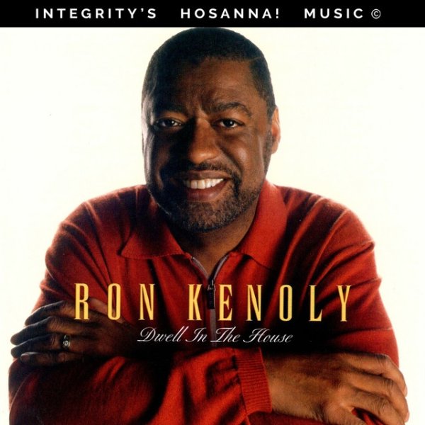Album Ron Kenoly - Dwell In the House