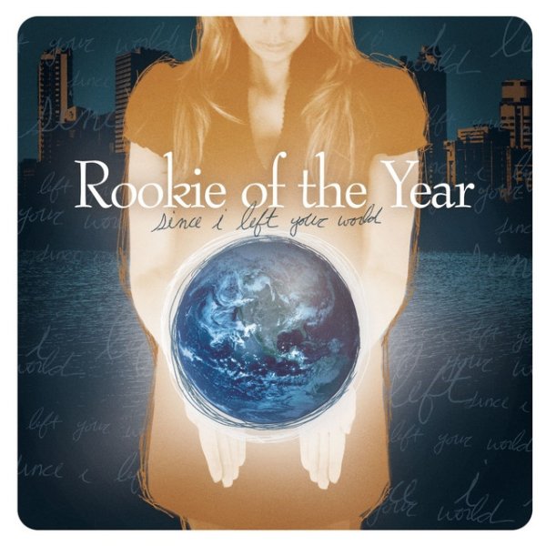 Album Rookie of the Year - Since I Left Your World