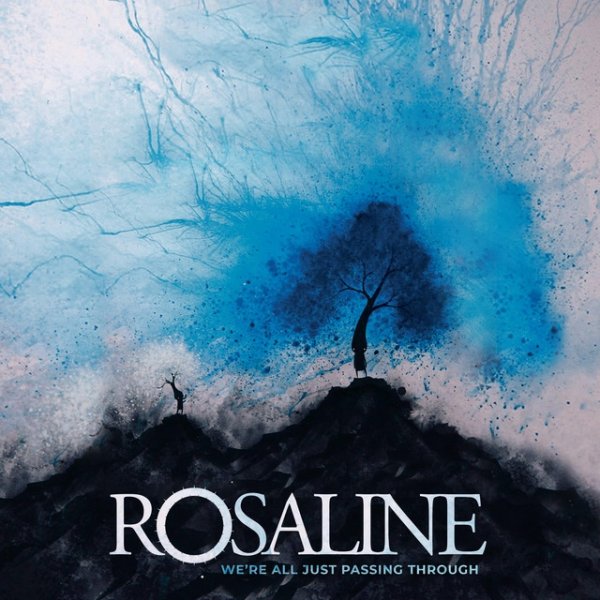 Rosaline We're All Just Passing Through, 2007
