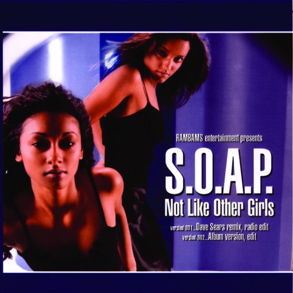 Album S.O.A.P. - Not Like Other Girls