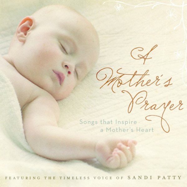 Sandi Patty A Mother's Prayer, 2008