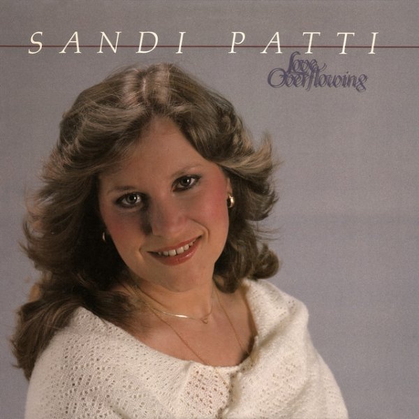 Album Sandi Patty - Love Overflowing