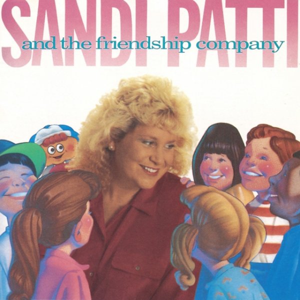 Sandi Patty Sandi Patty And The Friendship Company, 1989