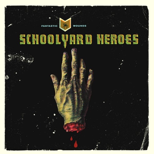 Album Schoolyard Heroes - Fantastic Wounds