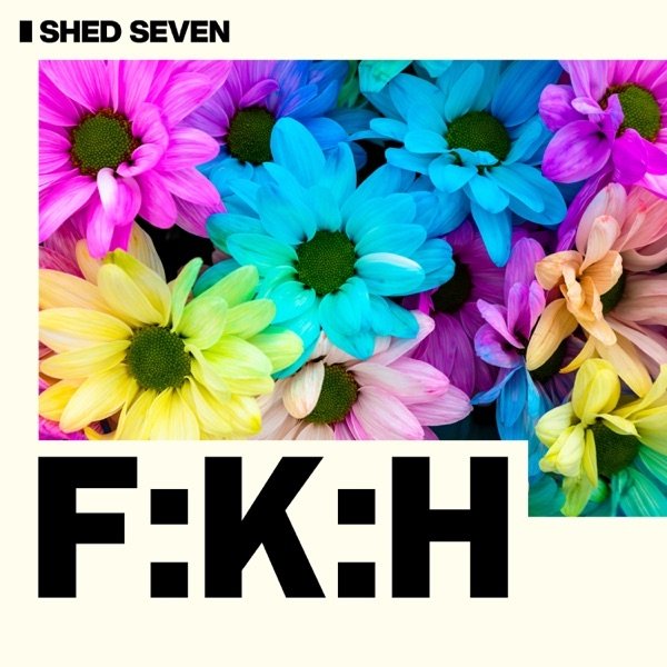 Shed Seven F:K:H, 2023
