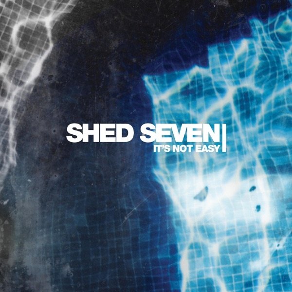 Shed Seven It's Not Easy (Edit), 2017