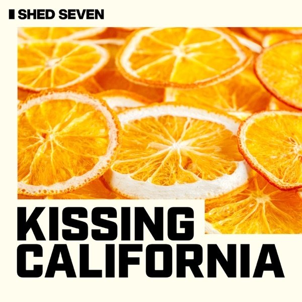 Album Shed Seven - Kissing California