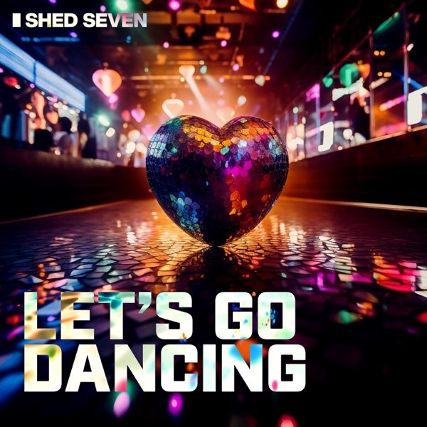 Shed Seven Let's Go Dancing, 2024