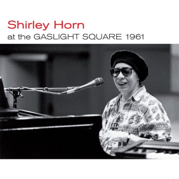 Shirley Horn At the Gaslight Square 1961 / Loads of Love, 2020