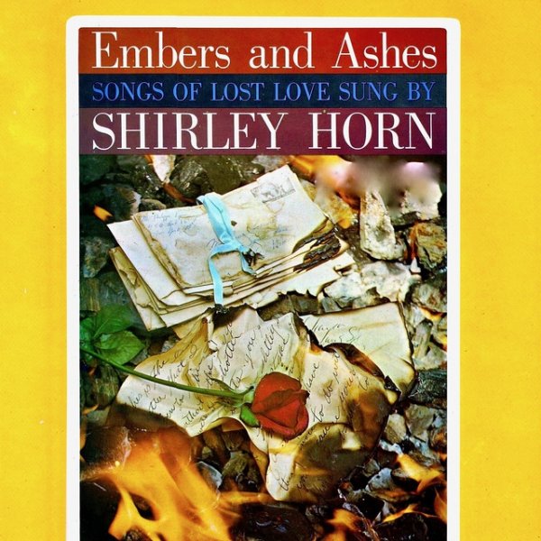 Shirley Horn Embers and Ashes (Songs of Lost Love Sung by Shirley Horn), 1960