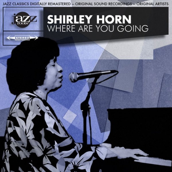 Shirley Horn Where Are You Going, 1961