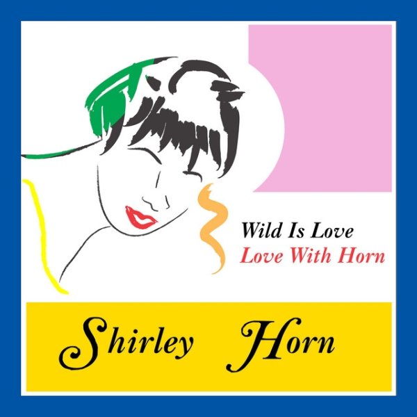 Wild Is Love - Love with Horn Album 
