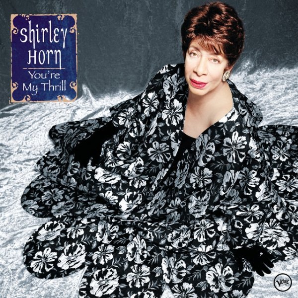 Shirley Horn You're My Thrill, 2001
