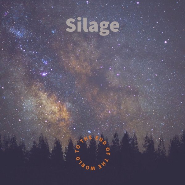 Album Silage - To the End of the World