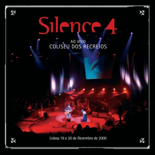 Album Silence 4 - Ao Vivo No Coliseu Dos Recreios