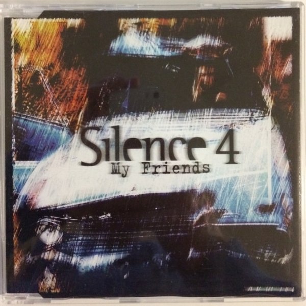 Silence 4 My Friends, 1998