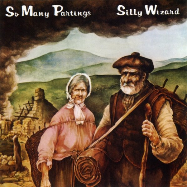 Album Silly Wizard - So Many Partings