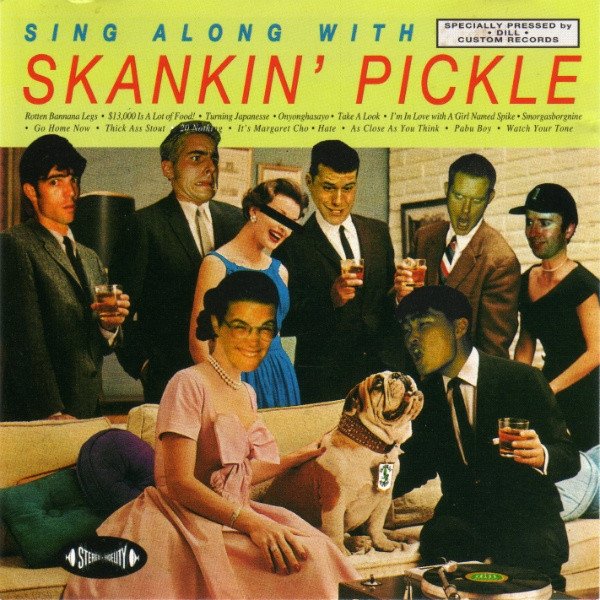 Skankin' Pickle Sing Along With Skankin’ Pickle, 1994