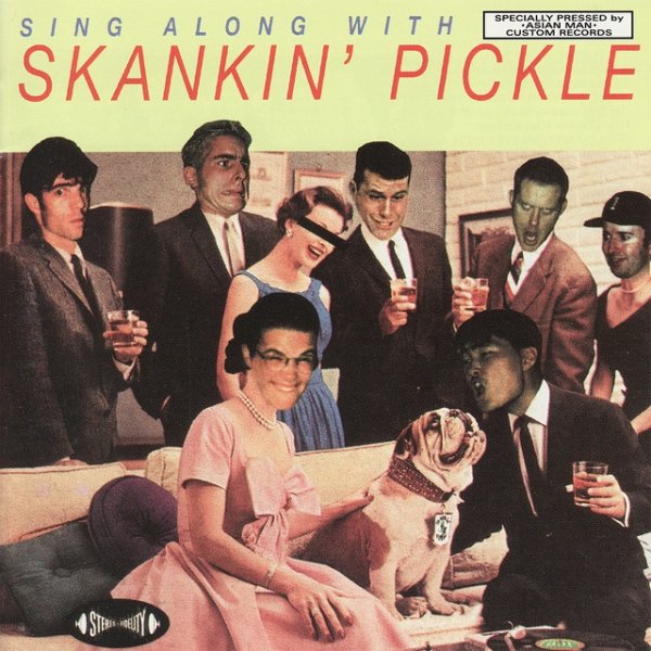 Sing Along With Skankin' Pickle - album
