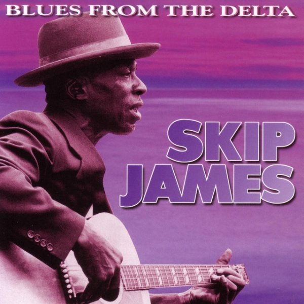Album Skip James - Blues From The Delta