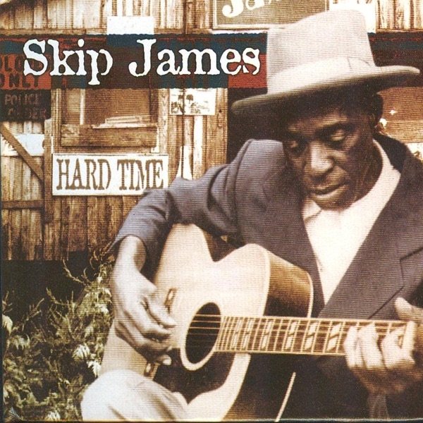 Album Skip James - Hard Time
