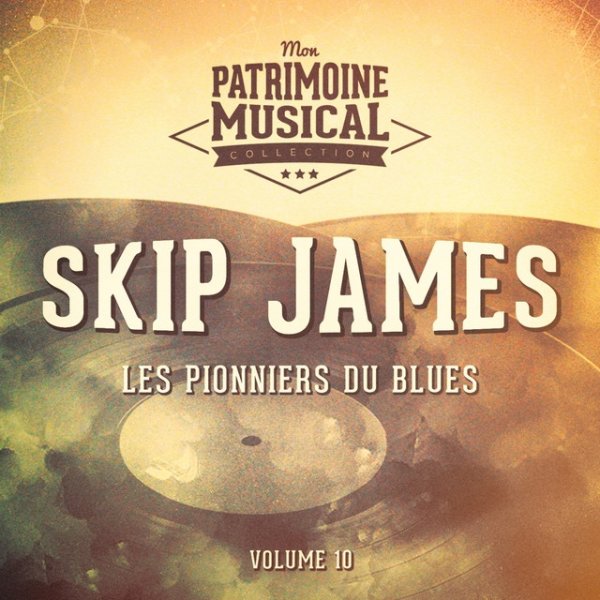 Les pionniers du Blues, Vol. 10 : Skip James - album