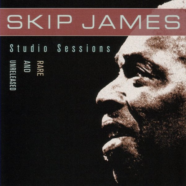 Album Skip James - Rare And Unreleased