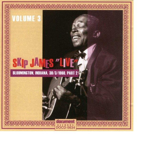 Skip James Live Vol. 3 Bloomington 1968 Part 2 Album 