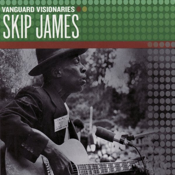 Album Skip James - Vanguard Visionaries