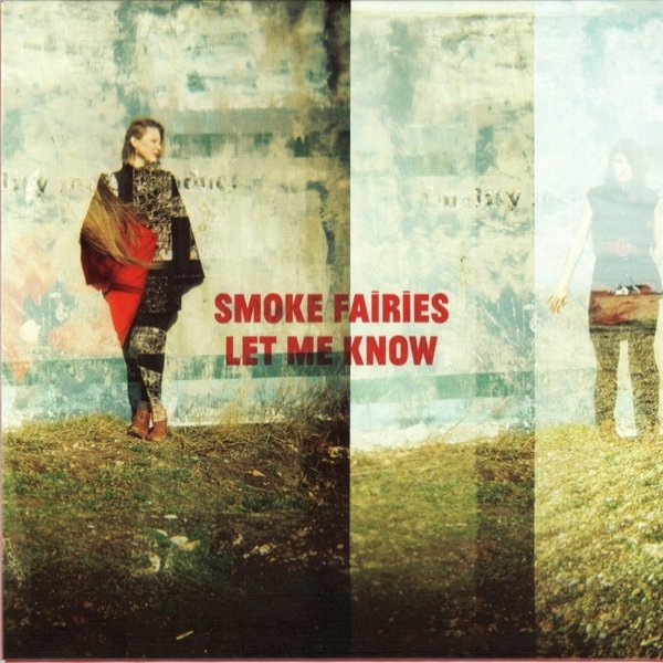 Smoke Fairies Let Me Know, 2012