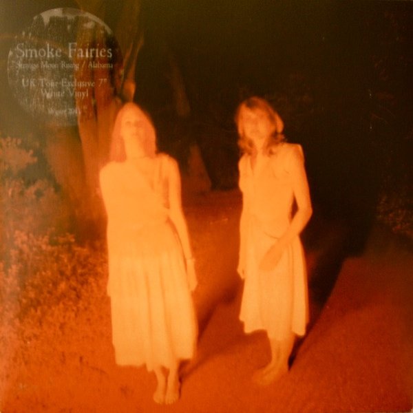 Album Smoke Fairies - Strange Moon Rising / Alabama