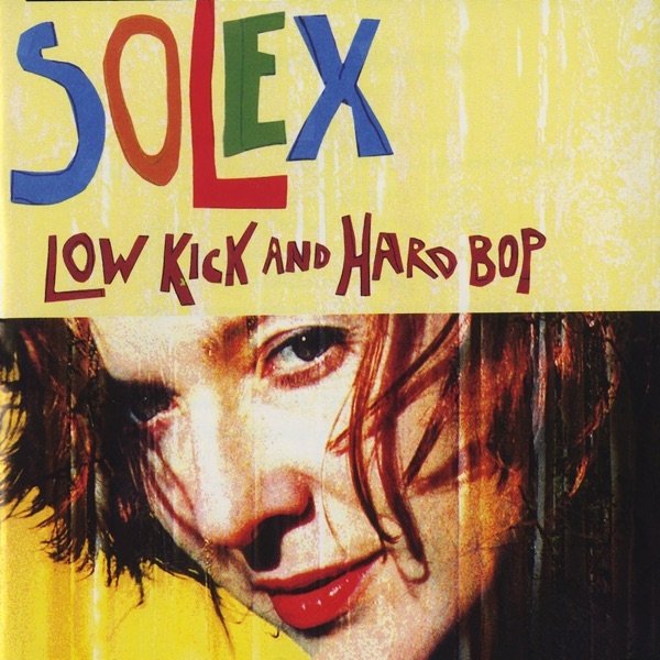 Album Solex - Low Kick and Hard Bop
